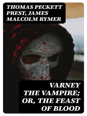 cover image of Varney the Vampire; Or, the Feast of Blood